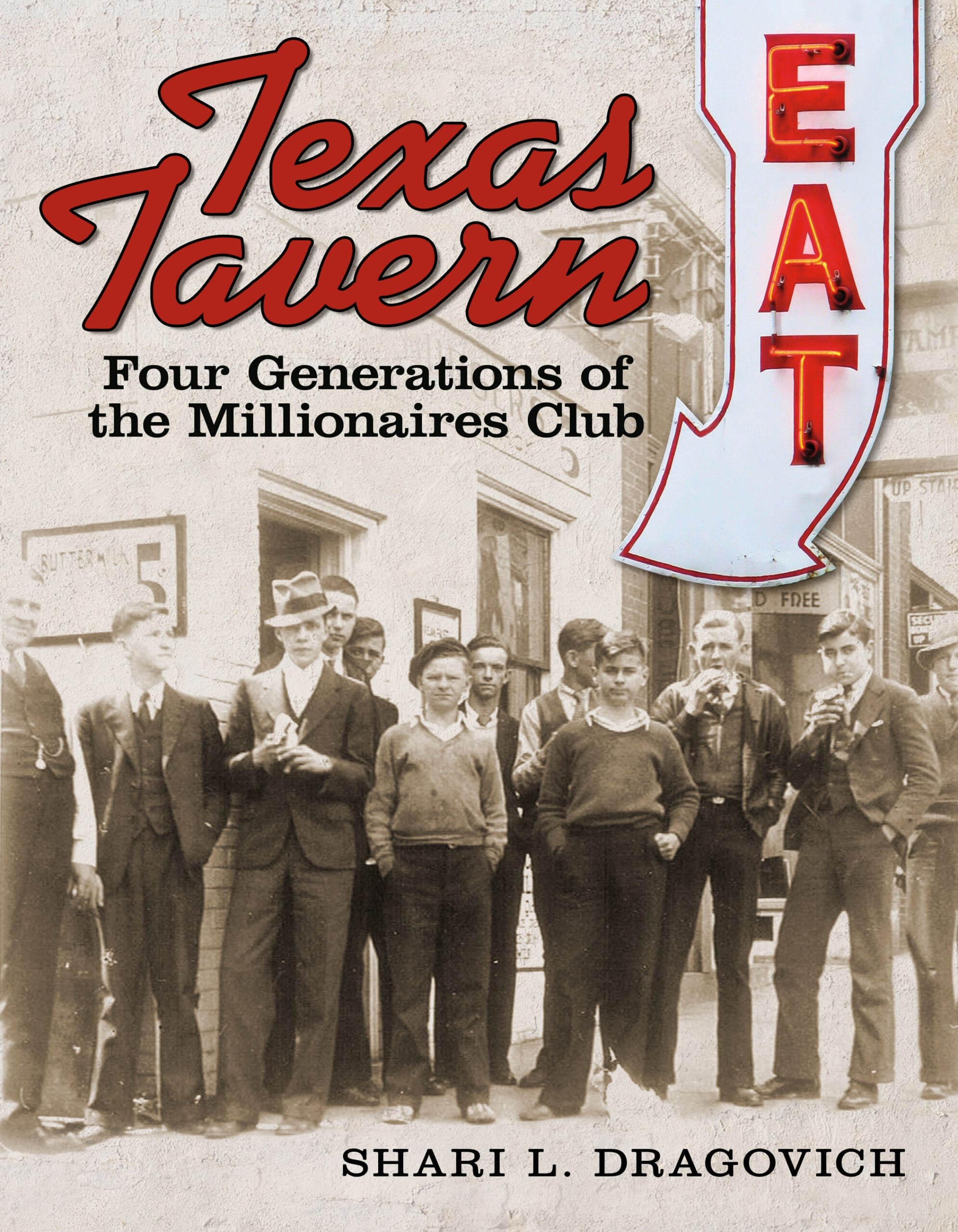 “Texas Tavern, Four Generations of the Millionaires Club"